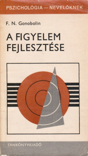 F.N. Gonobolin - A figyelem fejlesztse