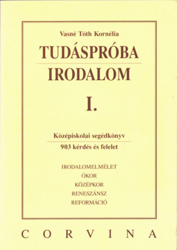 Vasn Tth Kornlia - Tudsprba - Irodalom I. Kzpiskolai segdknyv