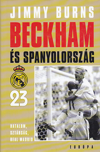Jimmy Burns - Beckham s Spanyolorszg