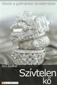 Tom Zoellner - Szívtelen kő
