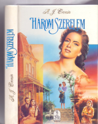 A. J. Cronin - Hrom szerelem (Three loves)