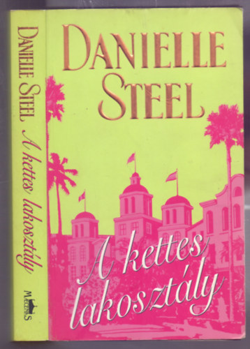 Danielle Steel - A kettes lakosztly (Bungalow 2 - els kiads)