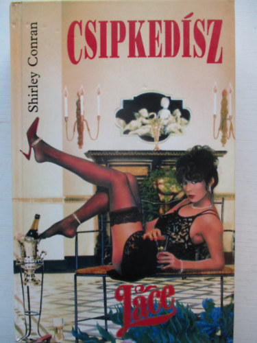 Shirley Conran - Csipkedsz