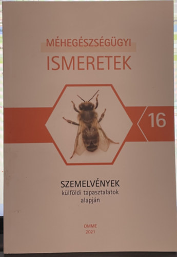 DR.  Csaba Gyrgy (Szerk.) - Mhegszsggyi ismeretek 16. - Szemelvnyek klfldi tapasztalatok alapjn