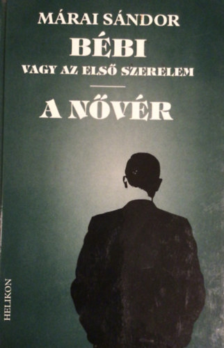 Mrai Sndor - Bbi vagy az els szerelem - A nvr
