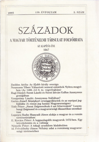 Pl Lajos  (fel.szerk.) - Szzadok - A Magyar Trtnelmi Trsulat Folyirata, 2005/2.szm, 139.vfolyam