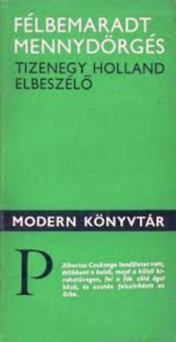 Flbemaradt mennydrgs (Tizenegy holland elbeszl)