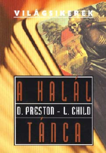 D.-Child, L. Preston - A hal�l t�nca (Vil�gsikerek)