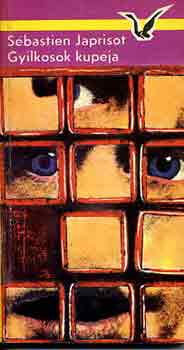 Sébastien Japrisot - Gyilkosok kupéja