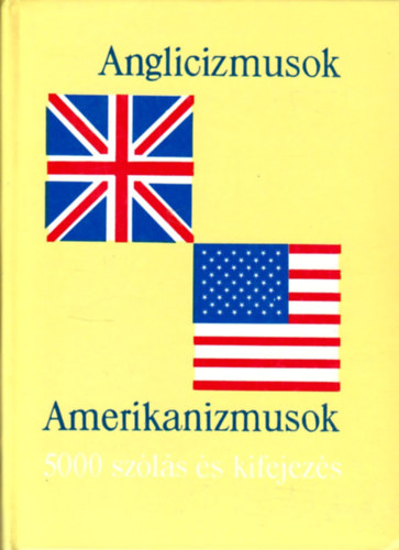 Magay-Lukcsn - Anglicizmusok-Amerikanizmusok (5000 szls s kifejezs)