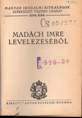 Vajth� L�szl�  (szerk.) - Mad�ch Imre levelez�s�b�l (Magyar irodalmi ritkas�gok)