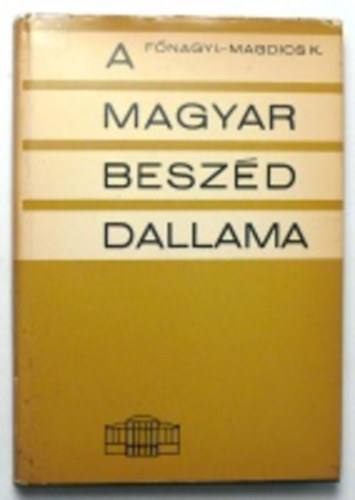 Fónagy; Magdics - A magyar beszéd dallama