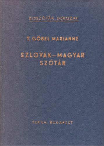 T. G�bel Marianne - Szlov�k-magyar sz�t�r