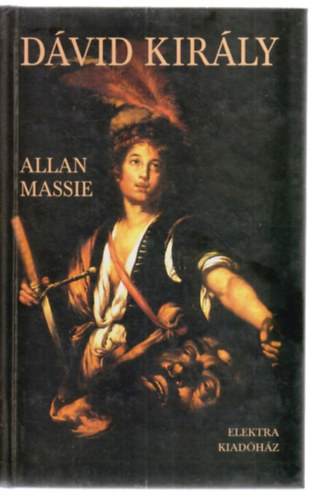 Allan Massie - D�vid kir�ly