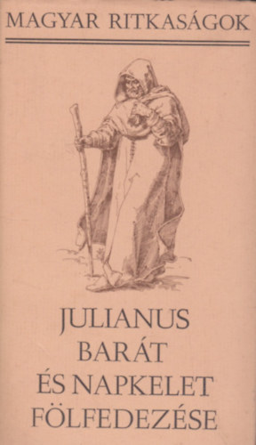 Sz�pirodalmi K�nyvkiad� - Julianus bar�t �s napkelet f�lfedez�se  (Magyar ritkas�gok)