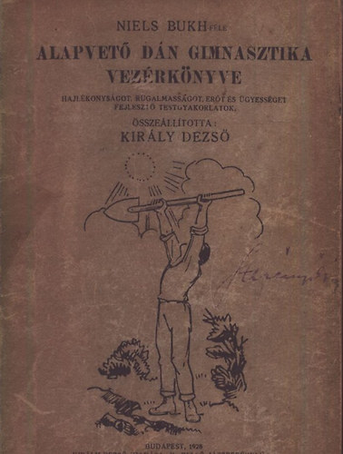 Kirly Dezs  (sszell.) - Niels Bukh-fle alapvet dn gimnasztika vezrknyve