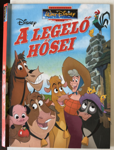 Walt Disney - A legelő hősei (Klasszikus Walt Disney mesék 42.)