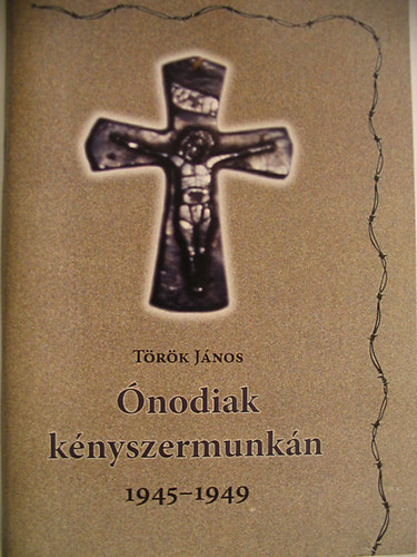 T�r�k J�nos - �nodiak k�nyszermunk�n 1945-1949.