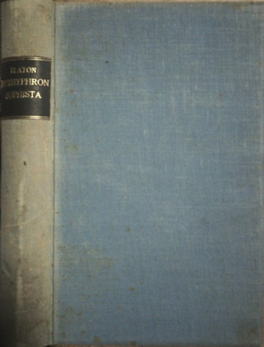 Platon - Platon Euthyphronja, Sokrates v�d�besz�de', Kritonja �s Phaidonja (g�r�g�l �s magyarul)