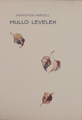 Jankovics Marcell - Hulló levelek