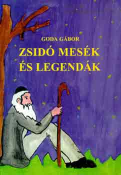 Goda G�bor - Zsid� mes�k �s legend�k