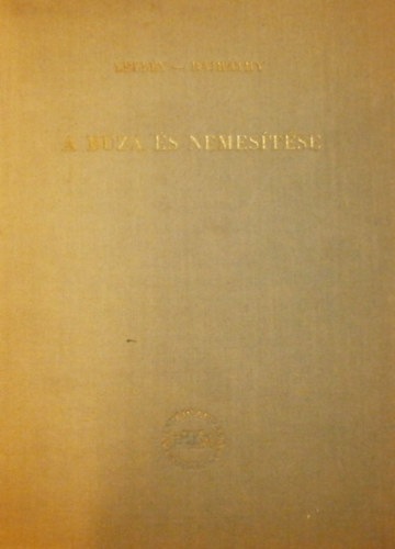 Rajh�thy Tibor Lelley J�nos - A b�za �s nemes�t�se