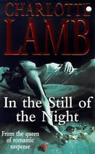 Charlotte Lamb - In The Still Of The Night