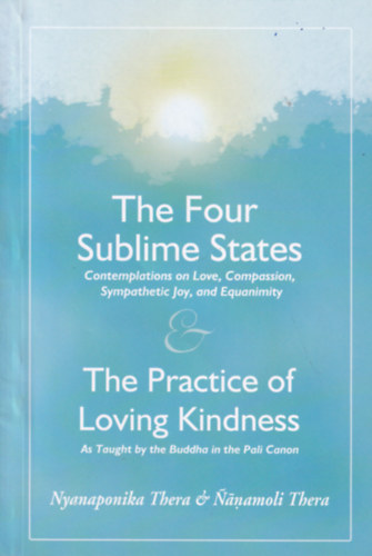 Bhikkhu Nanamoli Nyanaponika Thera - The Four Sublime States and The Practice of Loving Kindness