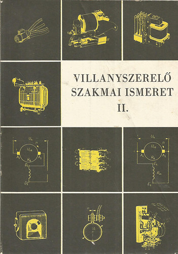 Tomori Mihly Rcz Lszl - VILLANYSZEREL SZAKMAI ISMERET II.