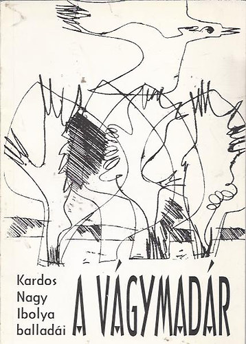 Kardos Nagy Ibolya - A v�gymad�r