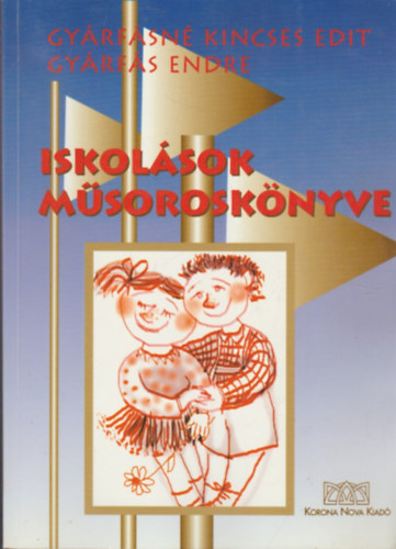 Gyárfásné Kincses E.-Gyárfás E - Iskolások műsoroskönyve