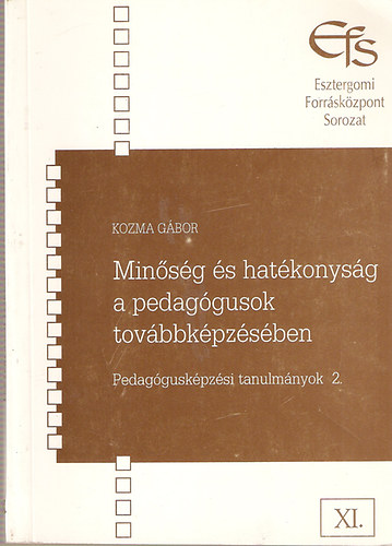 Kozma Gbor - Minsg s hatkonysg a pedaggusok tovbbkpzsben