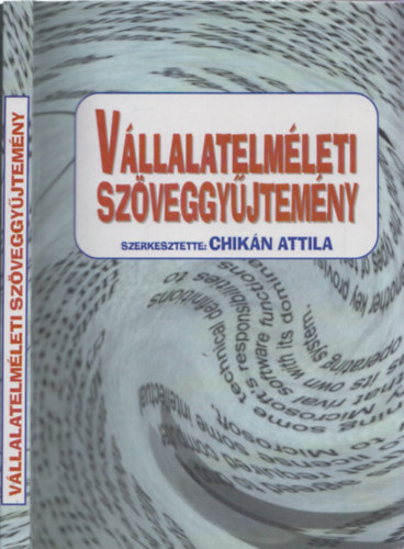 Chikn Attila  (szerk.) - Vllalatelmleti szveggyjtemny