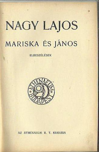 Nagy Lajos - Mariska �s J�nos (elbesz�l�sek)