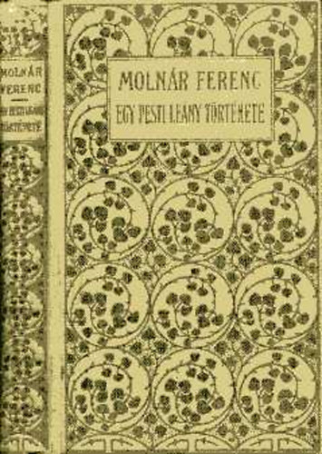 Molnr Ferenc - Egy pesti leny trtnete (I. kiads)