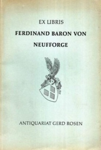 Ferdinand Baron von Neufforge - Hundert Reformationsdrucke vom Judenbcherstreit bis zum Bauernkrieg aus der Bibliothek Ferdinand Baron von Neufforge
