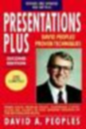 David A. Peoples - Presentations Plus - David People's Proven Techniques