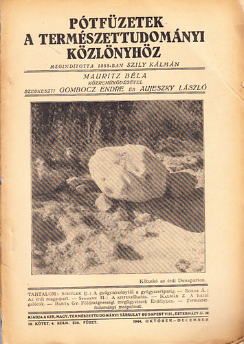 Gombocz Endre  (szerk.); Szab-Patay (szerk.) - Ptfzetek a Termszettudomnyi Kzlnyhz 1944/1,4 szm (janur-mrcius, oktber-december)- 2 db. lapszm