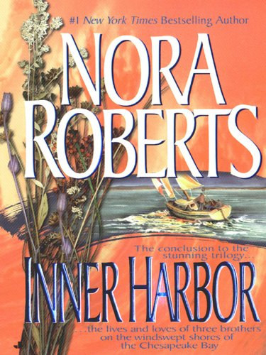 Nora Roberts - Inner Harbor (Chesapeake Bay Saga 3)