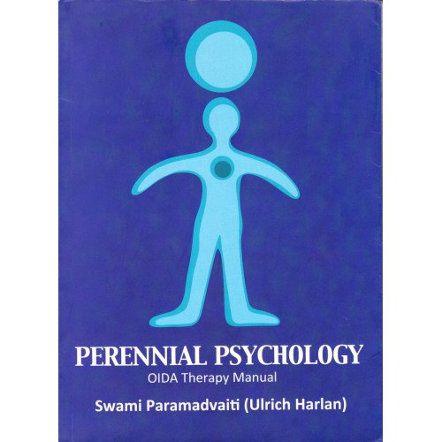 Szvm B.A. Paramadvaiti - Perennial Pshychology - OIDA Theraphy Manual