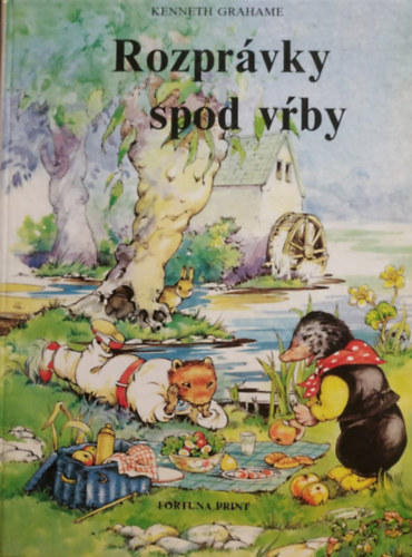 Rene  Cloke Kenneth Grahame (illustrator) - Rozprvky spod vrby, cseh nyelv kiads (Mesk a fzfa alatt)(Fortuna Print)