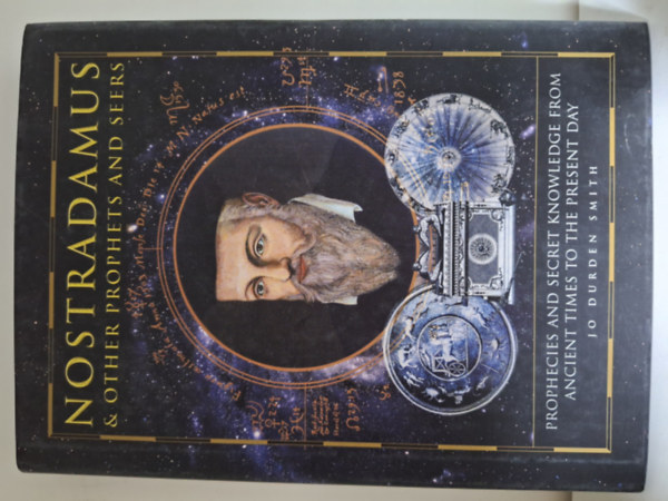 Jo Durden Smith - Nostradamus and Other Prophets and Seers