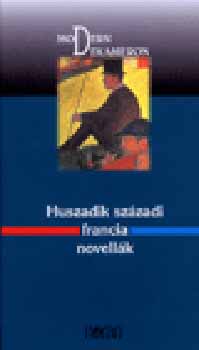 Noran Kiad - Huszadik szzadi francia novellk