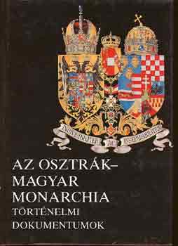 Alexander Sixtus von Reden - Az Osztr�k-Magyar Monarchia: T�rt�nelmi dokumentumok