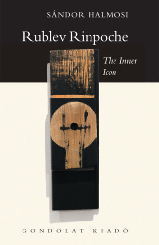 Halmosi S�ndor - Rubljov Rinpocse. A bels� ikon