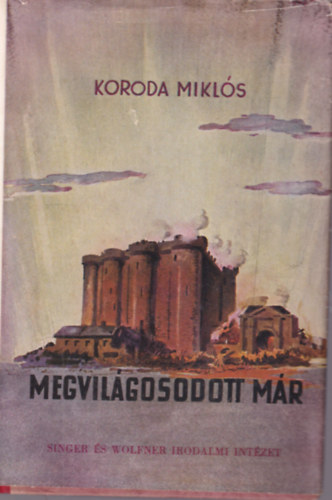 Koroda Mikls - Megvilgosodott mr