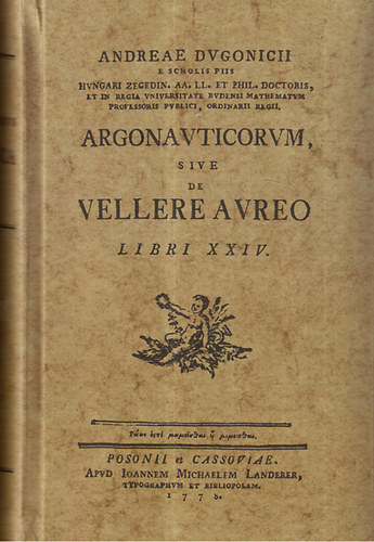 Szrnyi Lszl - Andreas Dugonicius, Argonautica Fakszimile kiads.
