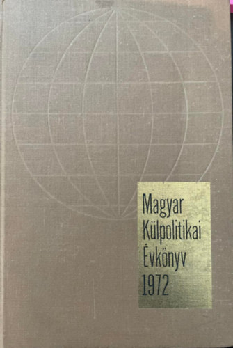 Dr. Gyovai Gyula, Dr. Matusek Tivadar Berecz Jnos - Magyar klpolitikai vknyv 1972