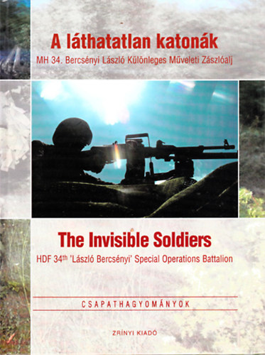 A lthatatlan katonk - The invisible soldiers (Csapathagyomnyok)
