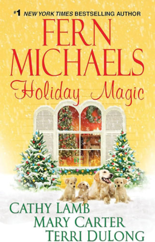 Cathy Lamb, Mary Carter, Terri DuLong Fern Michaels - Holiday Magic